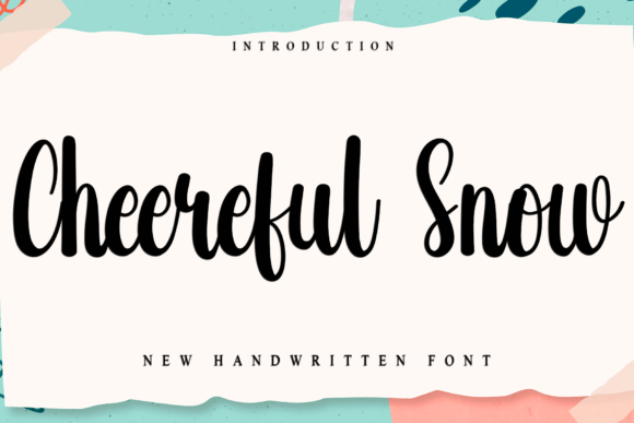 Cheereful Snow: A Handwritten Font That Makes Your Campaigns Instantly Clearer