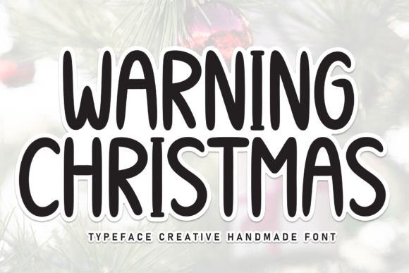 Warning Christmas: A Friendly Handwritten Font for Digital Brands